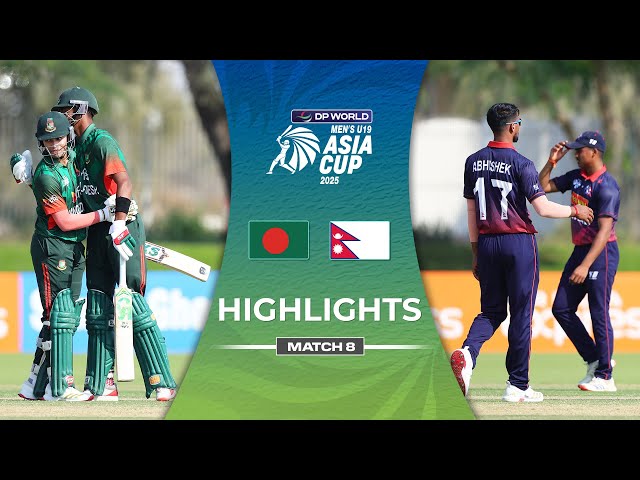 Match 8 | Bangladesh U19 vs Nepal U19 | Highlights | DP World Men’s U19 Asia Cup 2025