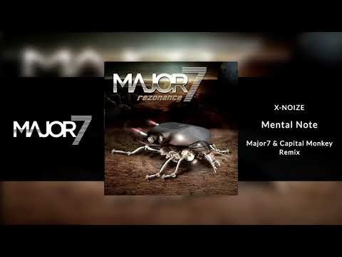 X-Noize - Mental Note ( Major7 & Capital Monkey Remix )
