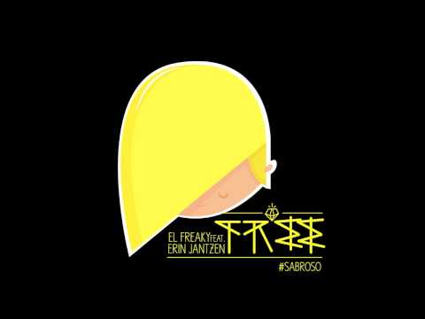 El Freaky ft. Erin Jantzen - Free