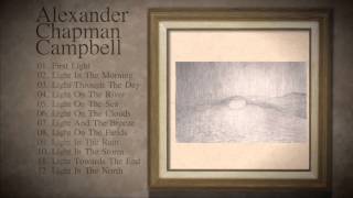 Alexander Chapman Campbell: Sketches of Light - Album Sampler