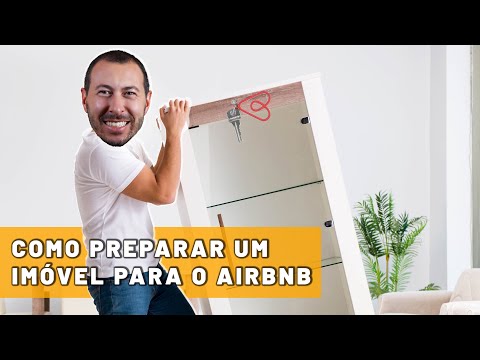Como preparar uma casa ou apartamento para o Airbnb | locação por temporada | str.academy