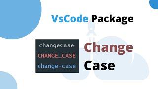 VsCode Package - Change Case