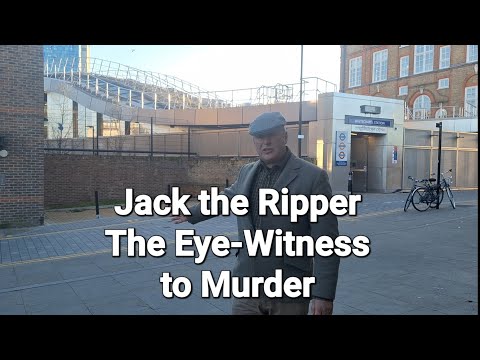 (43) Jack the Ripper - The Eye-Witness to Murder