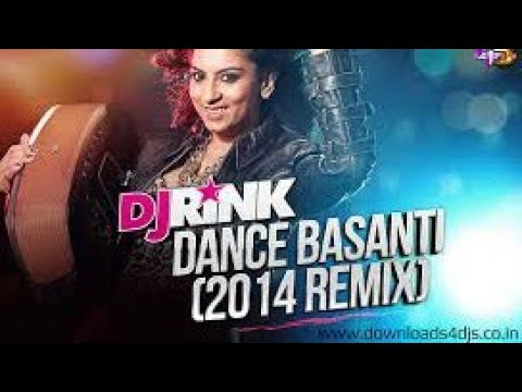 Dance Basanti (2014 Remix) - DJ Rink || 9xm Smashup Mix By DJ Rink ||