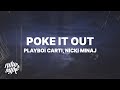 Playboi Carti Poke It Out Lyrics Ft Nicki Minaj Woah Woah Bad B Tch Poke It Out
