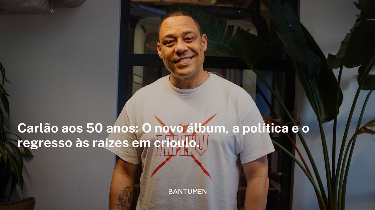 Entrevista Carlão - Bantumen, 2026