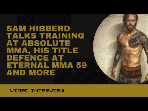 Sam Hibberd Interview Ahead Of His Title Defence At Eternal MMA 59