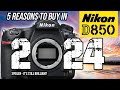 Nikon D850 | 5 Reasons To Buy in 2024!