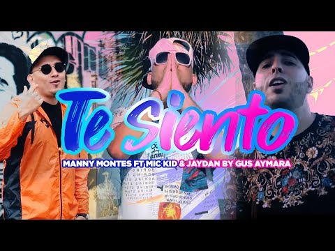 MANNY MONTES FT MIC KID & JAYDAN | TE SIENTO | (VIDEO OFICIAL) BY GUS AYMARA