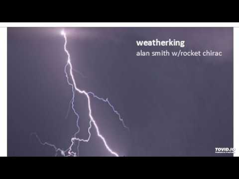 Weatherking by Alan Smith & Rocket Chirac