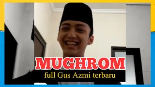 Download lagu Gus Azmi terbaru 'Mughrom' full mp3 Download lagu Gus Azmi terbaru 'Mughrom' full mp3