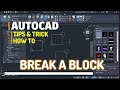 AutoCAD How To Break A Block Tutorial