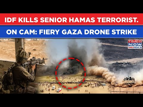 On Cam: IDF Kills Senior Hamas Terrorist After Attack On Troops| Watch Fiery Gaza Drone Onslaught
