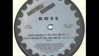 B.O.S.E. - Don't Knock It (Till You Try It) Hard Mix