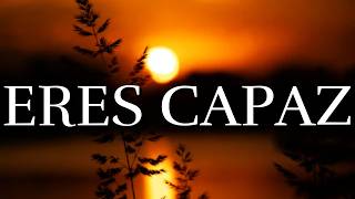 TU ERES CAPAZ De Todo Lo Que Te Propongas ¦ Reflexión, Motivación