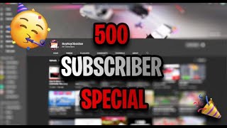 500 Subscribers! Thank You So Much!