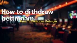 How to Withdraw BetMGM — Full Guide (2026)