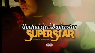 Upchurch - Superstar (lyrics)