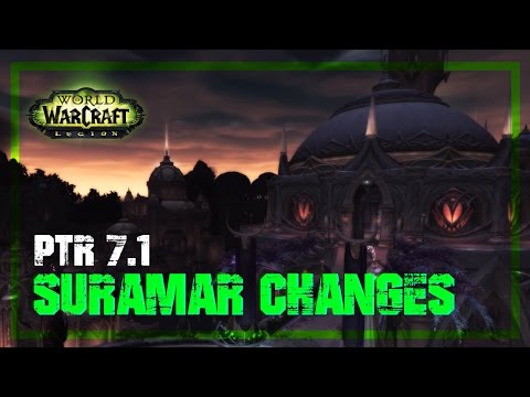 WoW ► Suramar Changes on PTR 7.1