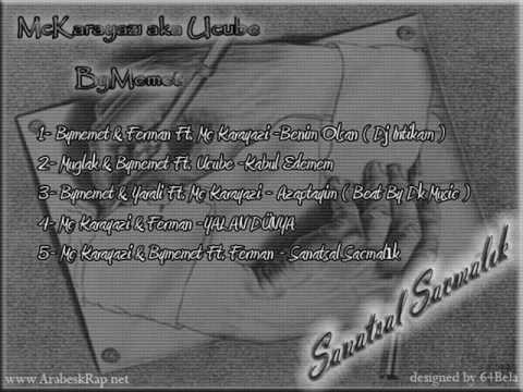 Mc Karayazi & Bymemet & Ferman - Sanatsal Sacmalık (Sanatsal Sacmalik Albüm 2009)