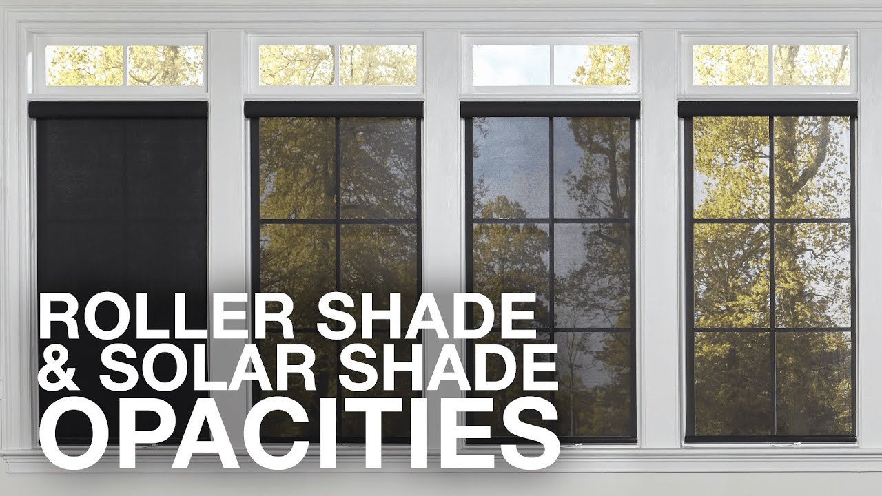 Watch video Roller Shades and Solar Shades Opacities | Blinds.com Now Roller Shades and Solar Shades Opacities | Blinds.com