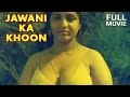 Jawani Ka Khoon Full Hindi Movie Hot Masala Films