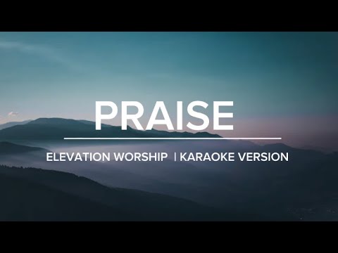 Praise - @elevationworship | Karaoke Version.