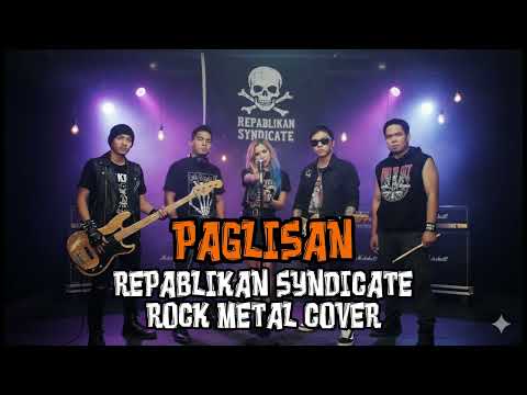 Paglisan - Repablikan Syndicate I Rock Metal Cover I Reimagined