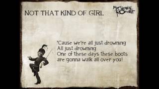 My Chemical Romance - Not That Kind Of Girl (Lyrics)