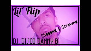 Lil&#39; Flip - Texas Boys (Chopped &amp; Screwed) &quot;Dj Disco Danny B&quot;