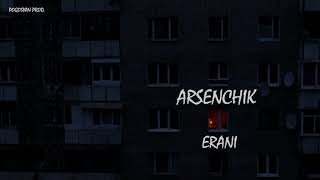 Arsenchik - Erani (2022)