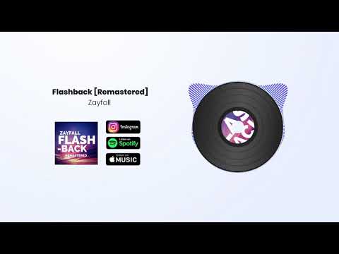 Zayfall - Flashback [Remastered] (2021 Version)