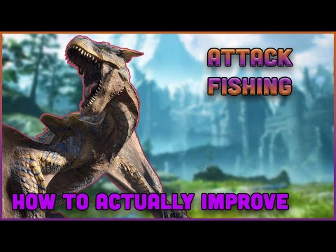 How To ACTUALLY improve at Monster Hunter - Attack Fishing S2E2 (Intermediate)