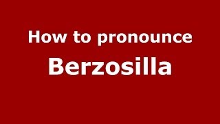 How to pronounce Berzosilla