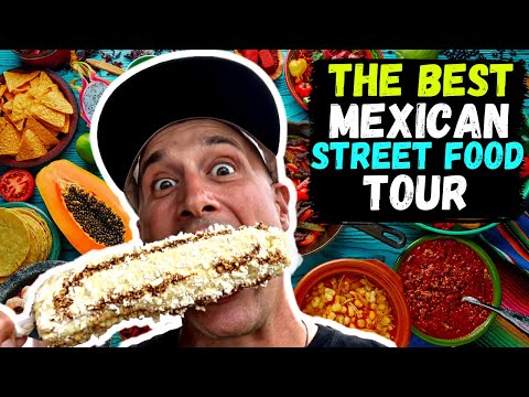 The ULTIMATE Mexican STREET FOOD TOUR