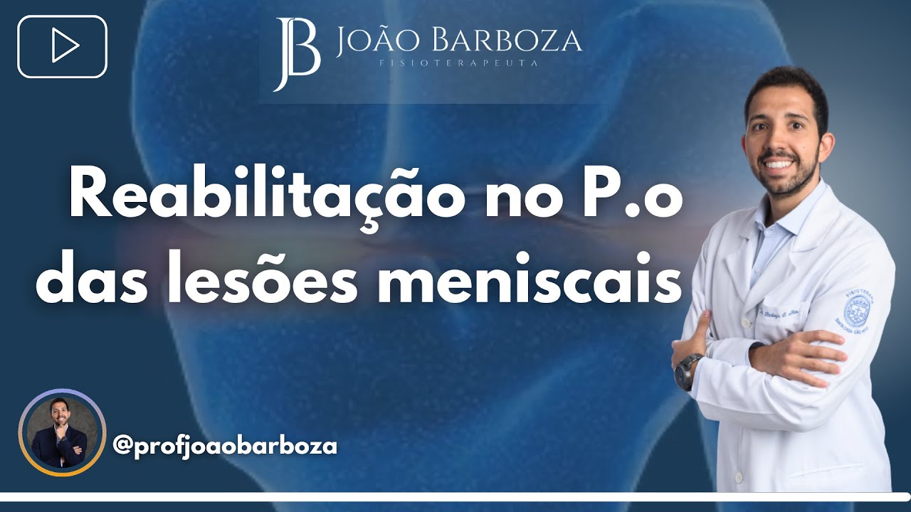 Reabilitação no P.o das lesões meniscais