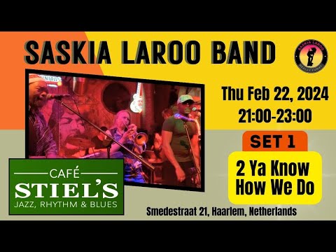 Saskia Laroo Band Live @ Stiels, Haarlem - set 1 song  2 Ya Know How We Do