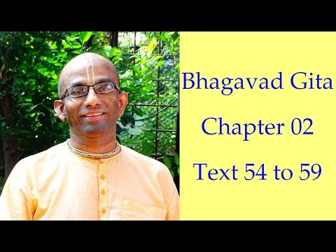 Bhakti Shastri (056) - Bhagavad Gita Chapter 02 Text 54 to 59