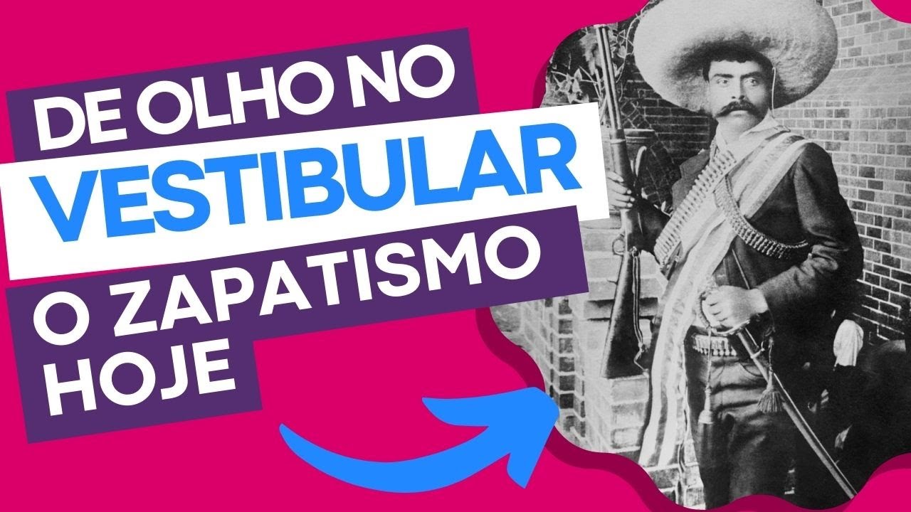O Zapatismo hoje - De olho no Vestibular Ep.4