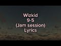 Wizkid - 9 to 5 studio session (official lyrics video)