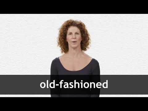 Old Fashioned Meaning Urban Dictionary 2026.OLD-FASHIONED definition and meaning | Collins English Dictionary