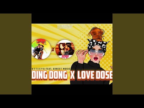 Ding Dong x Love Dose (Remix)