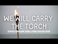 We Will Carry The Torch