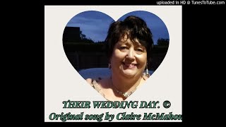 Their Wedding Day © Original song by Claire McMahon