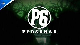 Persona 6 (Teaser Trailer)