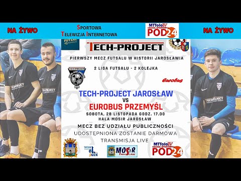 2.Liga PLF. TECH-PROJECT FT Jarosław - EUROBUS Przemyśl (Retransmisja)