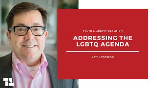 Jeff Johnston on Addressing the LGBTQ Agenda
