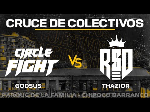 #GODSUS VS #THAZIOR // CRUCE DE COLECTIVOS RAPSODIA X CIRCLE FIGHT