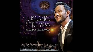 Luciano Pereyra - Justo Ahora - Romántico Teatro Colón