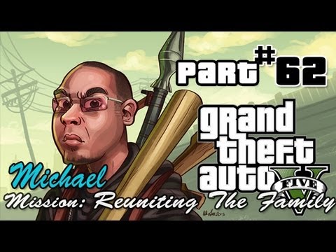 Grand Theft Auto 5 Gameplay Walkthrough Part 62 - Reuniting The Family - TheJollyMage